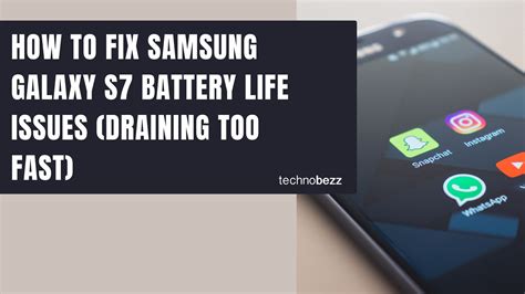 Why does Samsung S7 battery drain so fast?