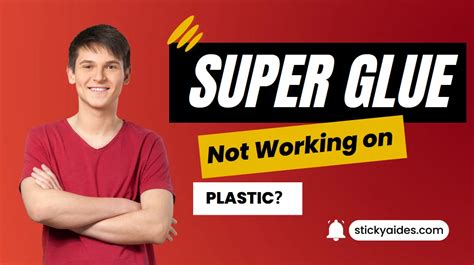 Why does Super Glue not work on plastic?