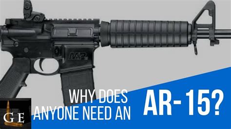 Why does anyone need an AR-15?