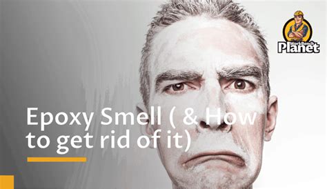 Why does epoxy smell so bad?