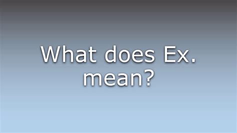 Why does ex mean former?