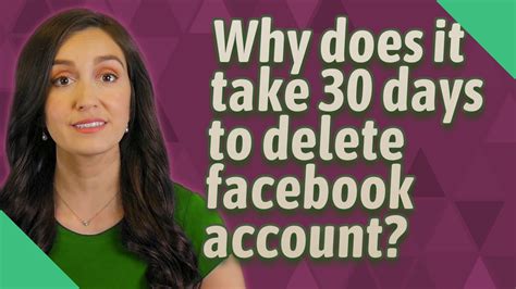 Why does it take 30 days to delete accounts?