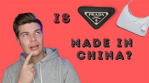 Why does my Prada bag say made in China?