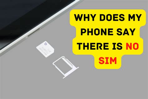 Why does my phone suddenly say no SIM?