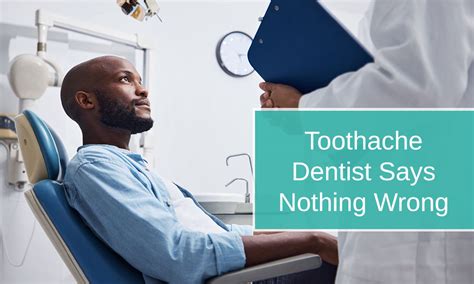 Why does my tooth hurt but my dentist says nothing wrong?