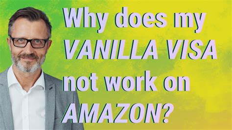 Why does my vanilla Visa not work?