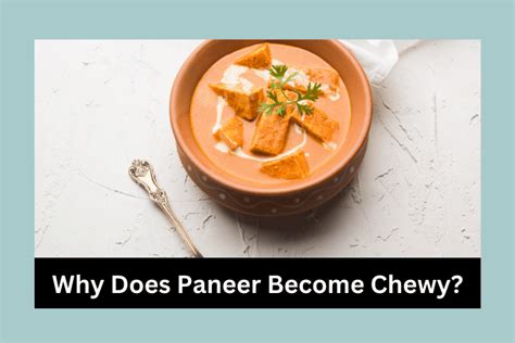 Why does paneer go hard?