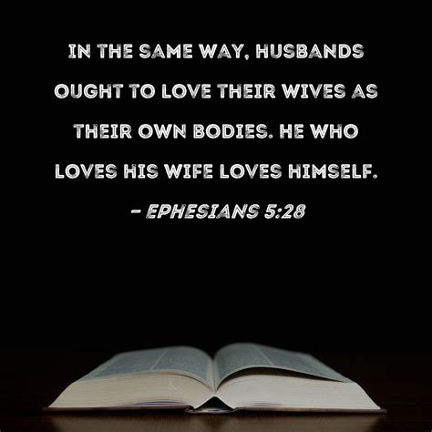 Why does the Bible say husbands love your wives?
