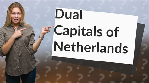 Why does the Netherlands have 2 capitals?