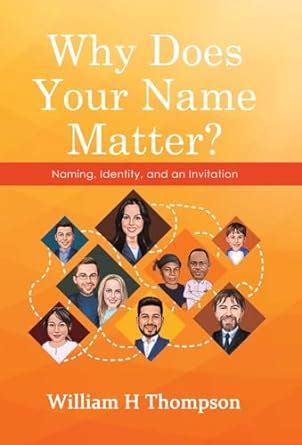 Why does your name matter?