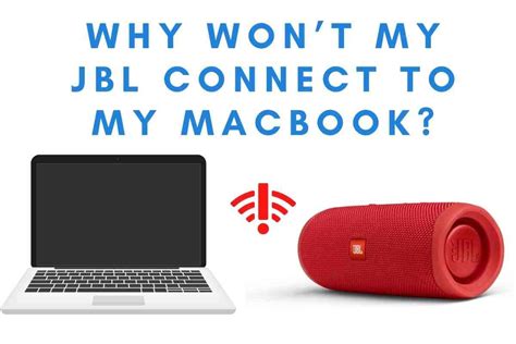 Why doesn't JBL connect to Mac?