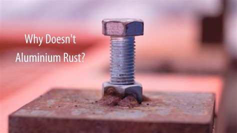 Why doesn't aluminum rust?