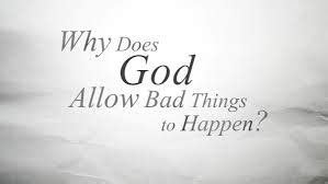 Why doesn t God stop bad things from happening?