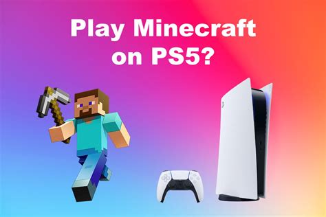Why doesn t PS5 have Minecraft?