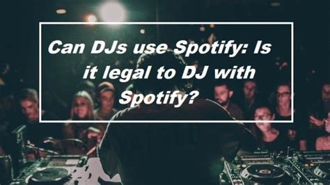 Why don't DJs use Spotify?