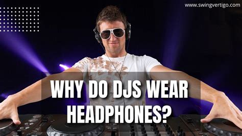 Why don't DJs use headphones anymore?