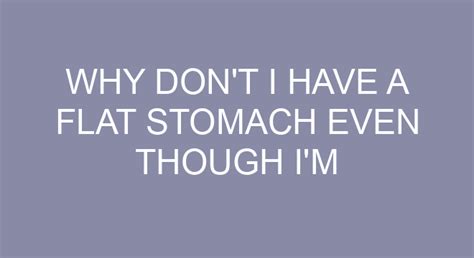 Why don't I have a flat stomach even though I'm skinny?