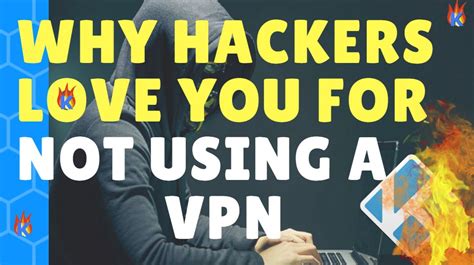 Why don't hackers use VPN?