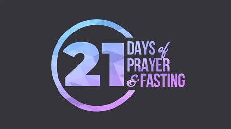 Why fast and pray for 21 days?