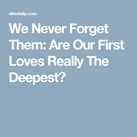 Why first love is the deepest?