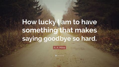 Why goodbyes are so hard?