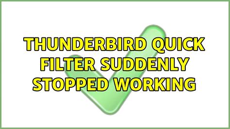 Why has Thunderbird stopped working?