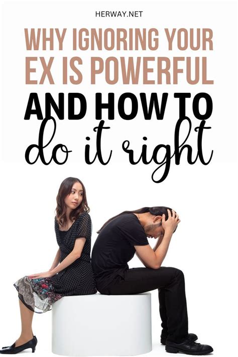 Why ignoring your ex is powerful?