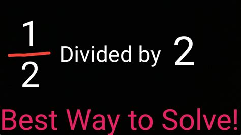 Why is 1 divided by a half 2?