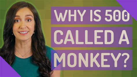 Why is 500 called a monkey?