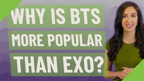 Why is BTS more famous than EXO?