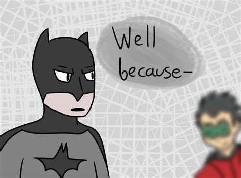 Why is Batman so dark?