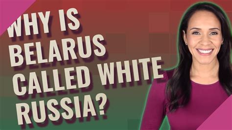 Why is Belarus called White Russian?