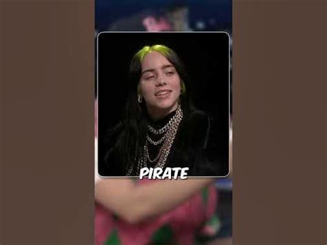 Why is Billie Eilish called pirate?