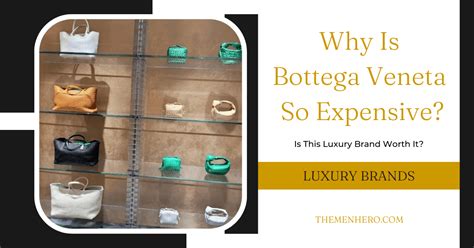 Why is Bottega Veneta so expensive?