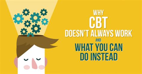 Why is CBT not always effective?