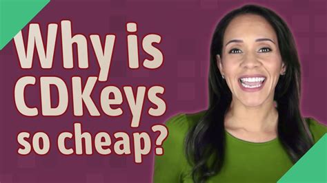 Why is CDKeys cheaper?