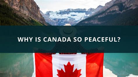 Why is Canada so peaceful?