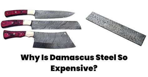 Why is Damascus steel so expensive?