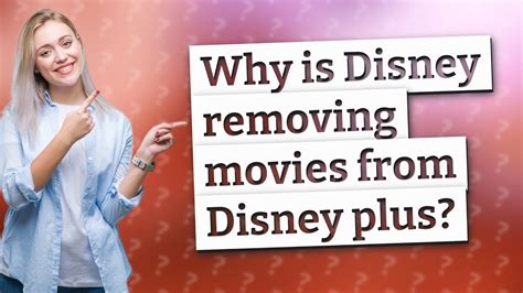 Why is Disney removing movies?