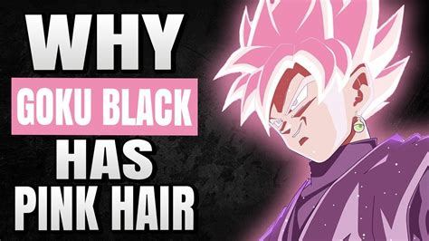 Why is Goku Black hair pink?