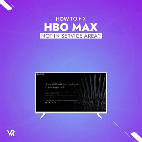 Why is HBO Max not available in my region?