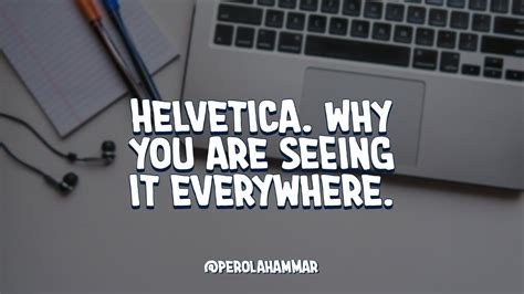 Why is Helvetica everywhere?