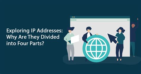 Why is IP address divided into 4 parts?