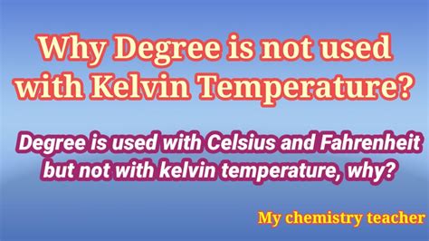 Why is Kelvin not written in degrees?