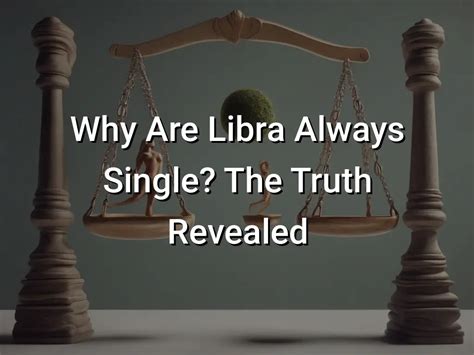 Why is Libra always single?