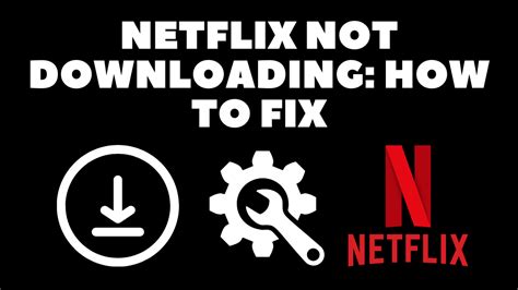 Why is Netflix not allowing downloads?