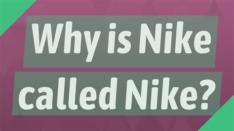 Why is Nike called Nike?