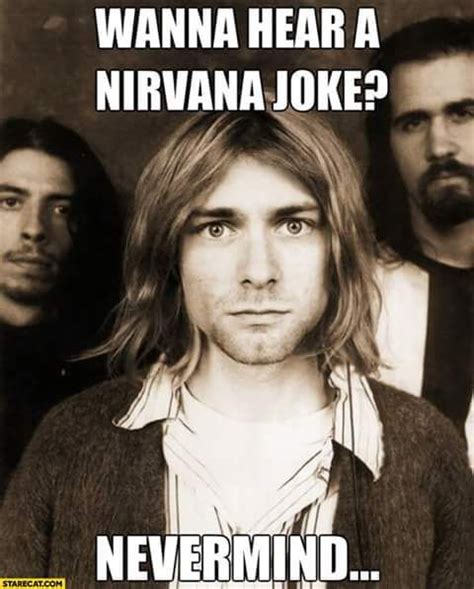 Why is Nirvana in you so much?