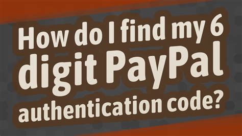 Why is PayPal asking for authenticator code?