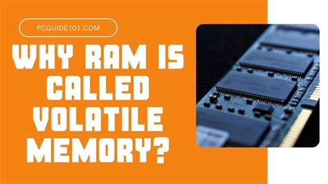 Why is RAM so volatile?